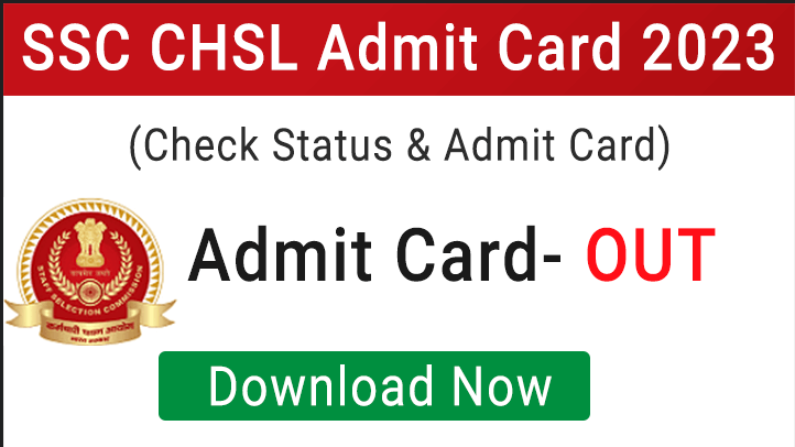 SSC CHSL Admit Card 2023 Out for Download