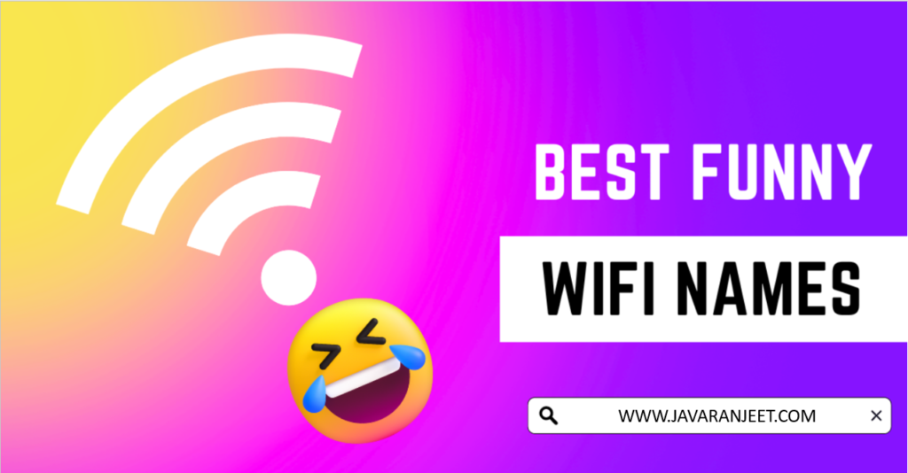 मजेदार WiFi नाम विचार: Best 100 Cool and Clever WiFi Names